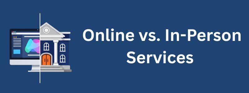 Online vs. In-Person Services